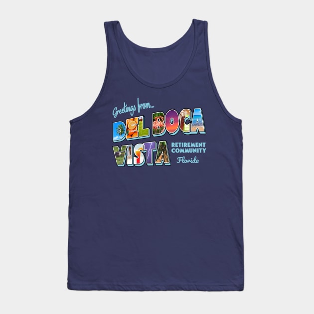 Greetings From Del Boca Vista Retirement Community Vintage Retro Tank Top by Bigfinz